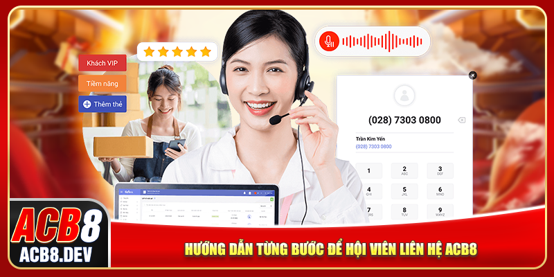 Hướng dẫn từng bước để hội viên liên hệ ACB8
