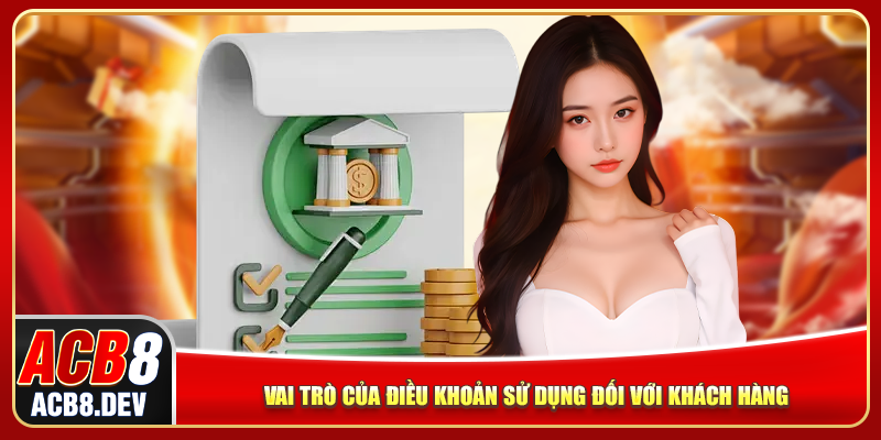 Vai trò của điều khoản sử dụng đối với khách hàng Vai trò của điều khoản sử dụng đối với khách hàng